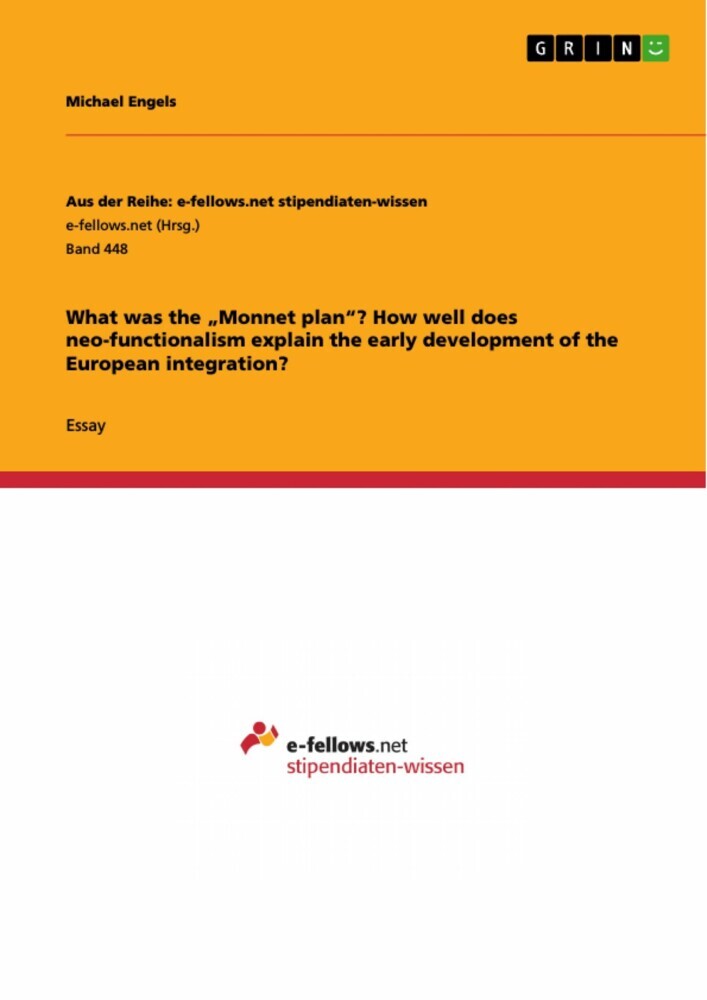 What was the 'Monnet plan'? How well does neo-functionalism explain the early development of the European integration? main product photo