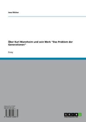 Über Karl Mannheim und sein Werk 'Das Problem der Generationen'
