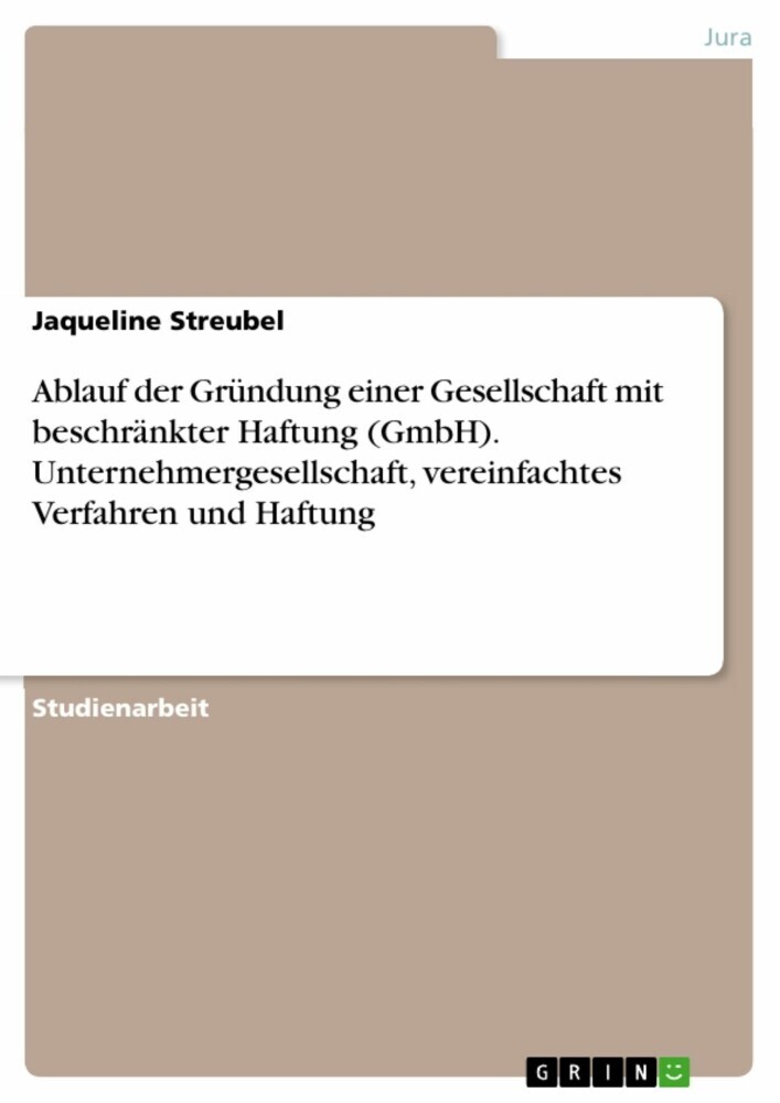Ablauf der Gründung einer Gesellschaft mit beschränkter Haftung (GmbH). Unternehmergesellschaft, vereinfachtes Verfahren und Haftung main product photo