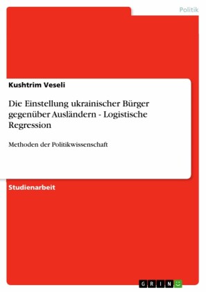Die Einstellung ukrainischer Bürger gegenüber Ausländern - Logistische Regression