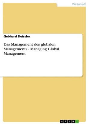 Das Management des globalen Managements - Managing Global Management