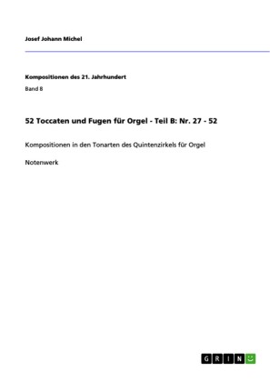 52 Toccaten und Fugen für Orgel - Teil B:  Nr. 27 - 52