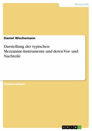 Darstellung der typischen Mezzanine-Instrumente und deren Vor- und Nachteile