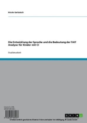 Die Entwicklung der Sprache und die Bedeutung der TAIT Analyse für Kinder mit CI