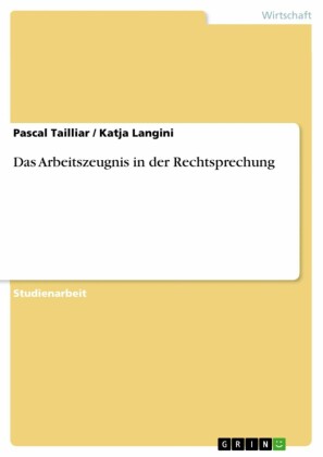 Das Arbeitszeugnis in der Rechtsprechung