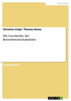 Die Geschichte der Betriebswirtschaftslehre