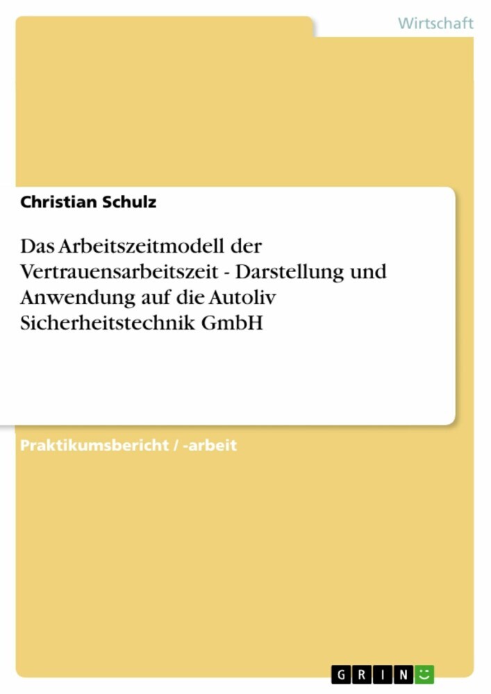 Das Arbeitszeitmodell der Vertrauensarbeitszeit - Darstellung und Anwendung auf die Autoliv Sicherheitstechnik GmbH main product photo
