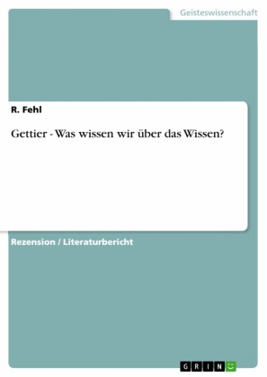 Gettier - Was wissen wir über das Wissen?