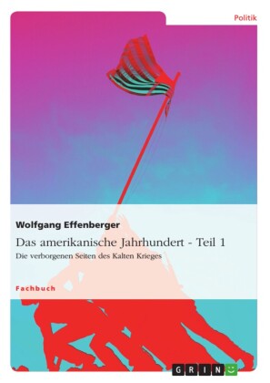 Das amerikanische Jahrhundert - Teil 1