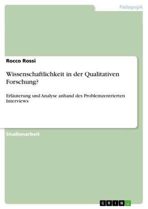 Wissenschaftlichkeit in der Qualitativen Forschung?