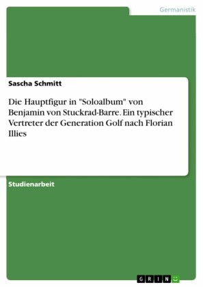Die Hauptfigur in 'Soloalbum' von Benjamin von Stuckrad-Barre. Ein typischer Vertreter der Generation Golf nach Florian Illies