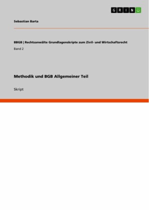 Methodik und BGB Allgemeiner Teil