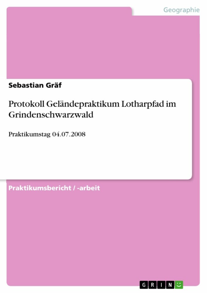 Protokoll Geländepraktikum Lotharpfad im Grindenschwarzwald main product photo
