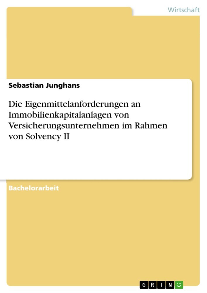 Die Eigenmittelanforderungen an Immobilienkapitalanlagen von Versicherungsunternehmen im Rahmen von Solvency II main product photo