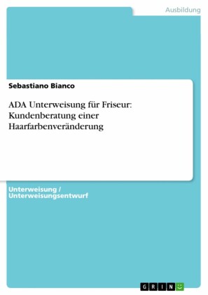 ADA Unterweisung für Friseur: Kundenberatung einer Haarfarbenveränderung