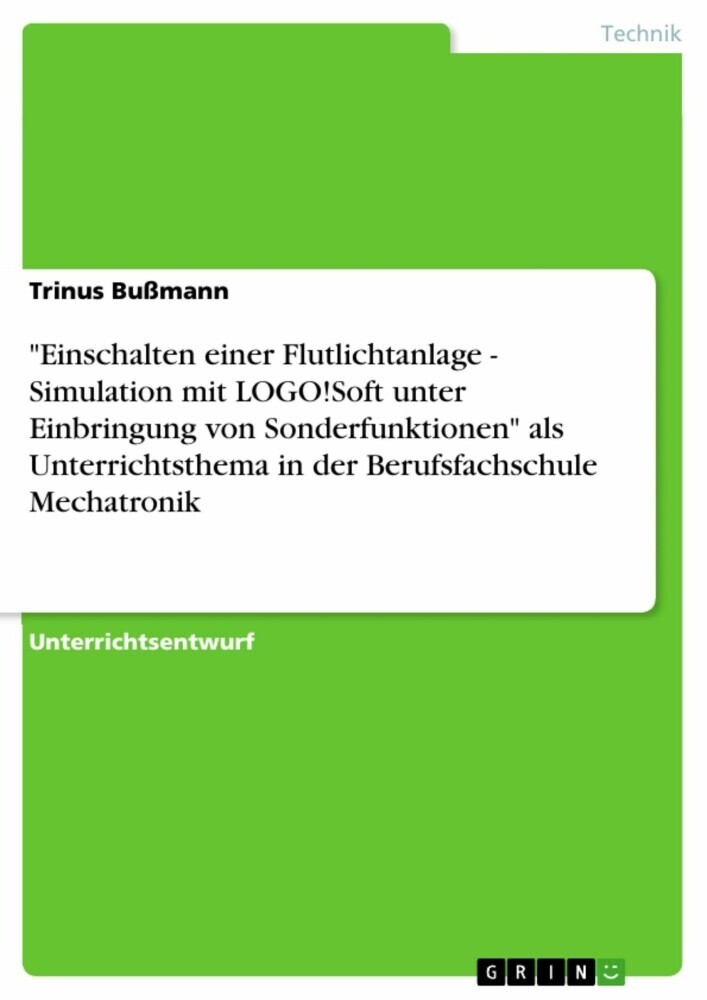 'Einschalten einer Flutlichtanlage - Simulation mit LOGO!Soft unter Einbringung von Sonderfunktionen' als Unterrichtsthema in der Berufsfachschule Mechatronik main product photo