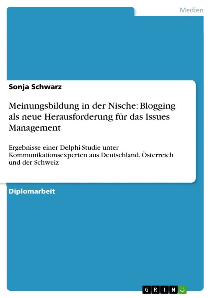 Meinungsbildung in der Nische: Blogging als neue Herausforderung für das Issues Management main product photo