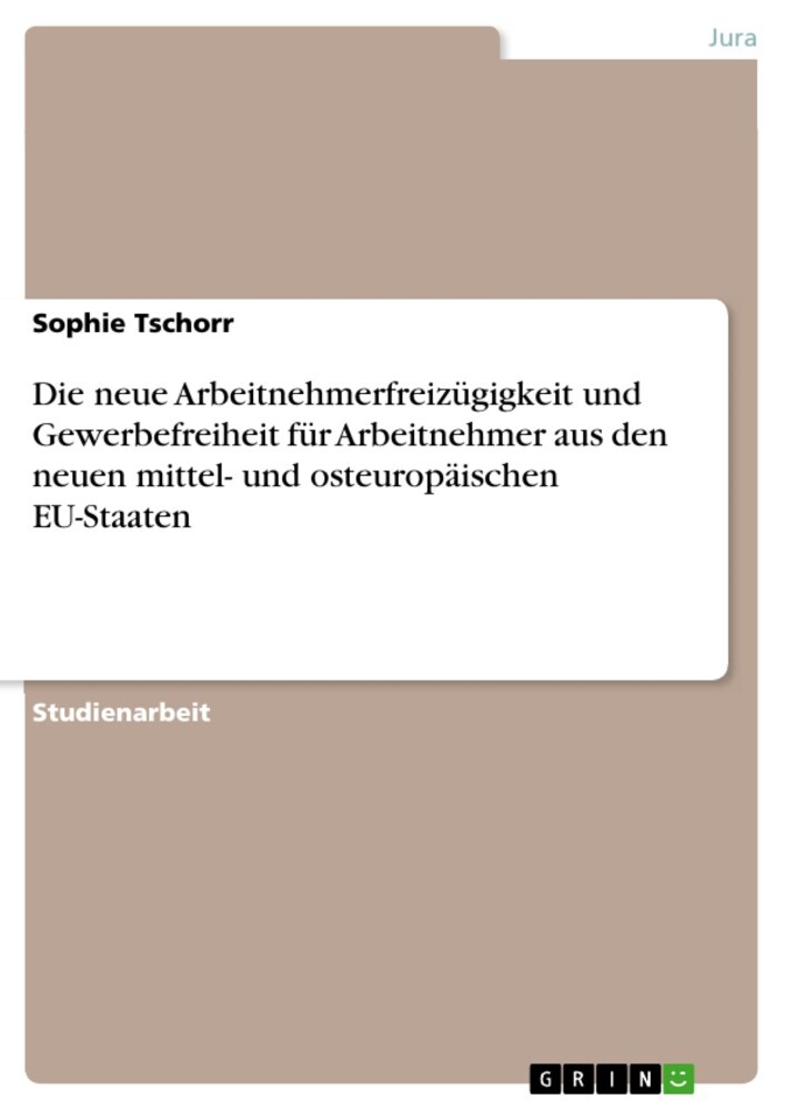 Die neue Arbeitnehmerfreizügigkeit und Gewerbefreiheit für Arbeitnehmer aus den neuen mittel- und osteuropäischen EU-Staaten main product photo