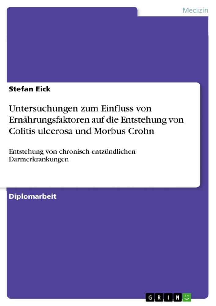 Untersuchungen zum Einfluss von Ernährungsfaktoren auf die Entstehung von Colitis ulcerosa und Morbus Crohn main product photo