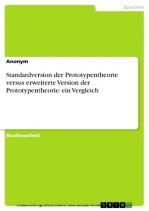 Standardversion der Prototypentheorie versus erweiterte Version der Prototypentheorie: ein Vergleich