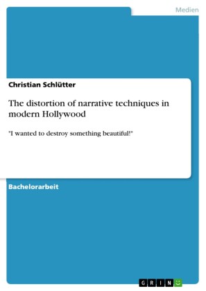 The distortion of narrative techniques in modern Hollywood
