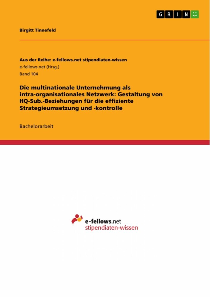 Die multinationale Unternehmung als intra-organisationales Netzwerk: Gestaltung von HQ-Sub.-Beziehungen für die effiziente Strategieumsetzung und -kontrolle main product photo