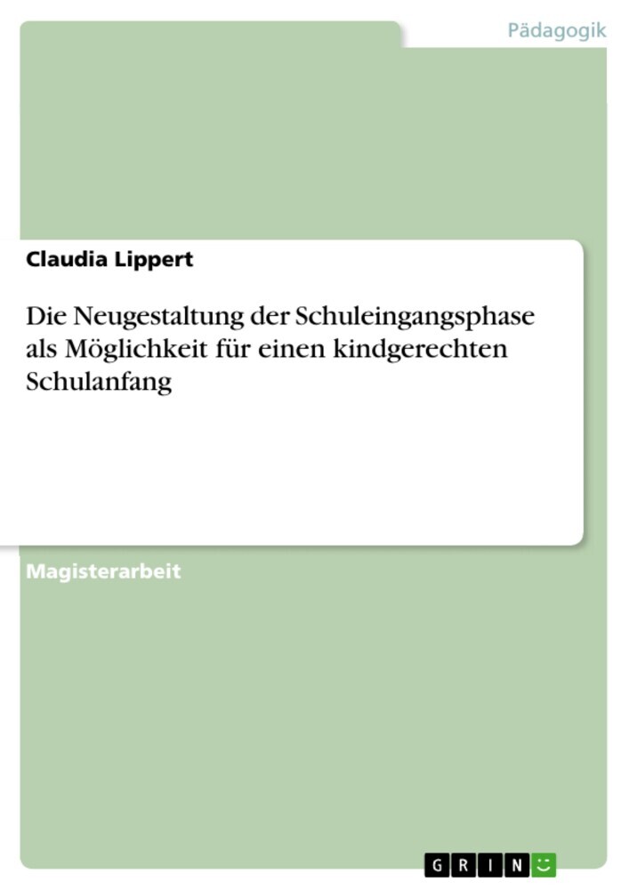 Die Neugestaltung der Schuleingangsphase als Möglichkeit für einen kindgerechten Schulanfang main product photo