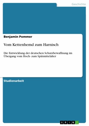 Vom Kettenhemd zum Harnisch