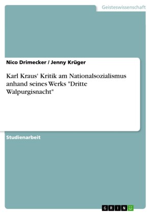 Karl Kraus' Kritik am Nationalsozialismus anhand seines Werks 'Dritte Walpurgisnacht'