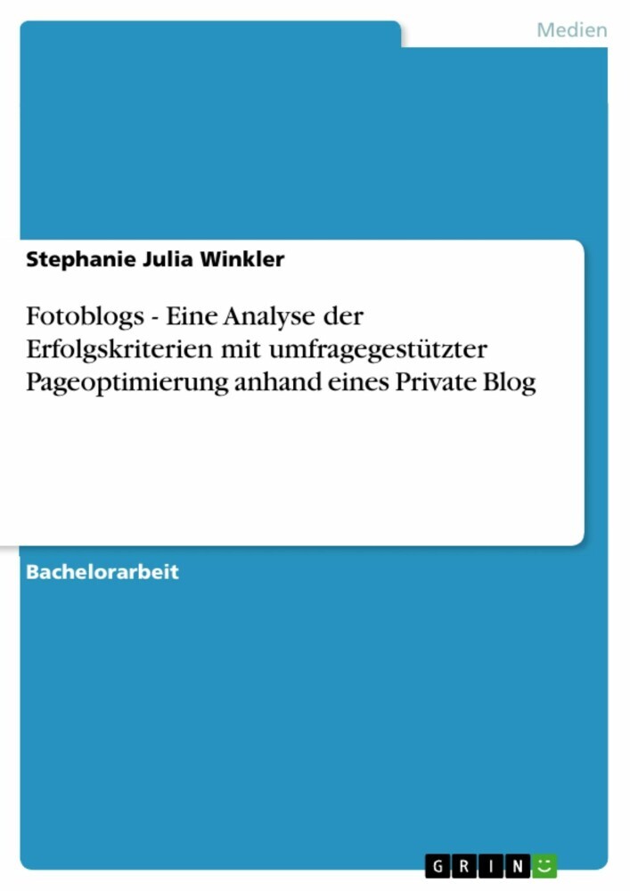 Fotoblogs - Eine Analyse der Erfolgskriterien mit umfragegestützter Pageoptimierung anhand eines Private Blog main product photo