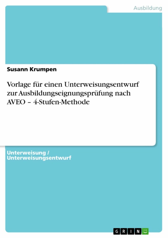Vorlage für einen Unterweisungsentwurf zur Ausbildungseignungsprüfung nach AVEO - 4-Stufen-Methode main product photo