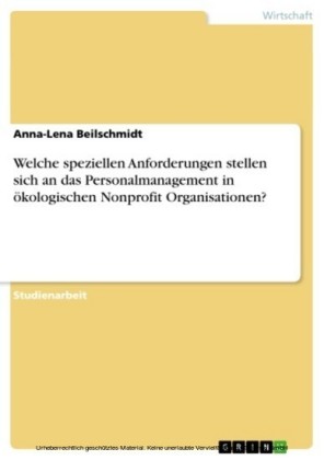 Welche speziellen Anforderungen stellen sich an das Personalmanagement in ökologischen Nonprofit Organisationen?