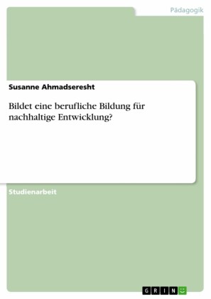 Bildet eine  berufliche Bildung  für nachhaltige  Entwicklung?