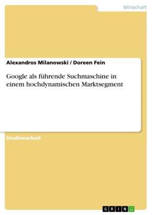 Google als führende Suchmaschine in einem hochdynamischen Marktsegment