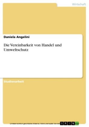 Die Vereinbarkeit von Handel und Umweltschutz