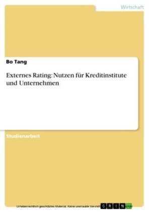 Externes Rating: Nutzen für Kreditinstitute und Unternehmen