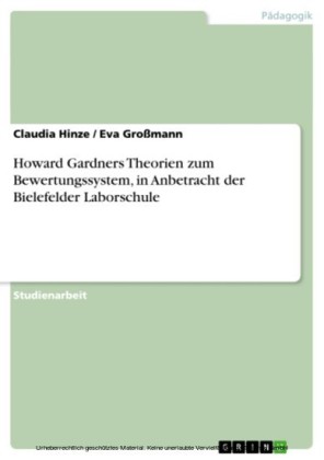 Howard Gardners Theorien zum Bewertungssystem, in Anbetracht der Bielefelder Laborschule