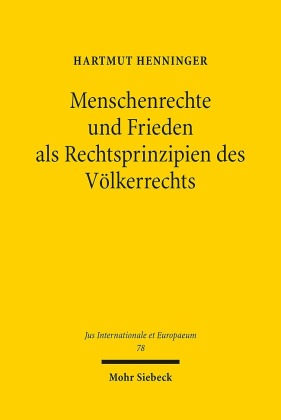 Menschenrechte und Frieden als Rechtsprinzipien des Völkerrechts