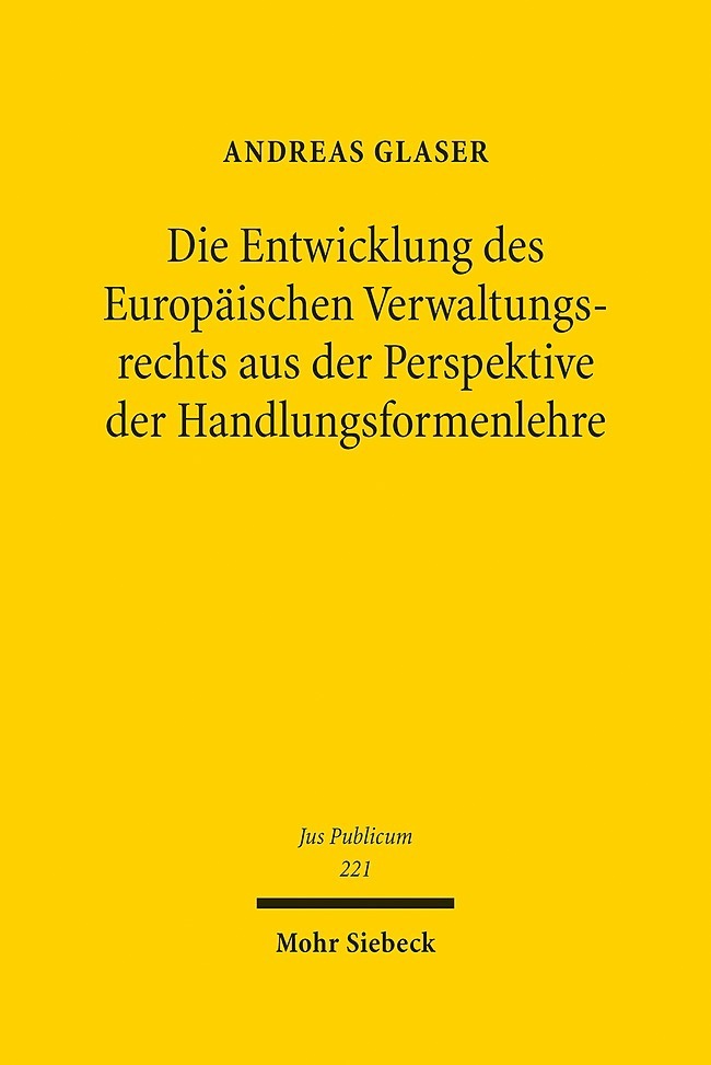 Die Entwicklung des Europäischen Verwaltungsrechts aus der Perspektive der Handlungsformenlehre main product photo