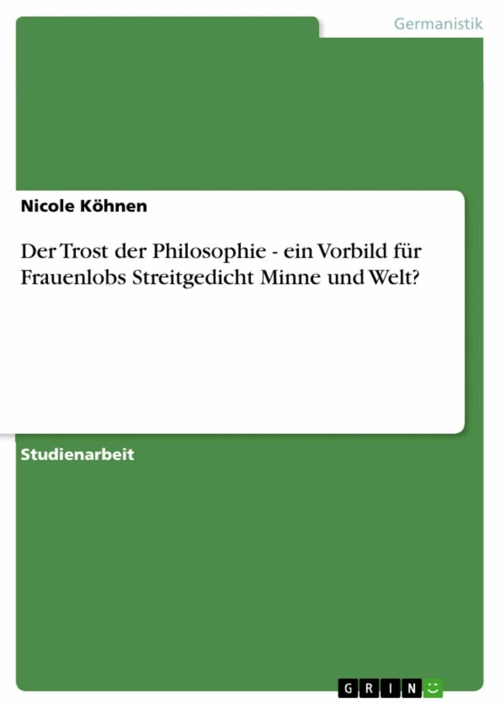 Der Trost der Philosophie - ein Vorbild für Frauenlobs Streitgedicht Minne und Welt? main product photo
