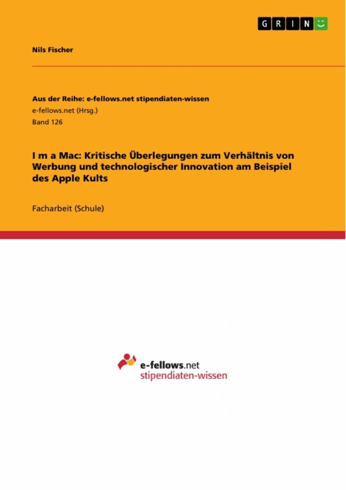 I?m a Mac: Kritische Überlegungen zum Verhältnis von Werbung und technologischer Innovation am Beispiel des Apple Kults main product photo