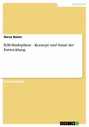 B2B-Marktplätze - Konzept und Stand der Entwicklung