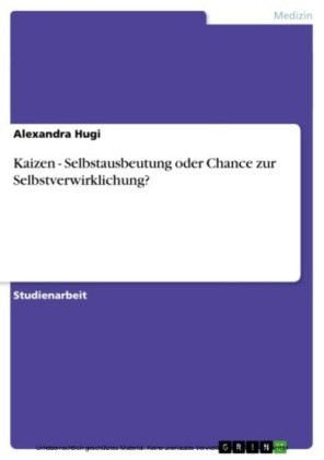 Kaizen - Selbstausbeutung oder Chance zur Selbstverwirklichung?