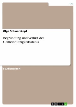 Begründung und Verlust des Gemeinnützigkeitsstatus