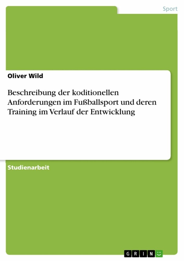 Beschreibung der koditionellen Anforderungen im Fußballsport und deren Training im Verlauf der Entwicklung main product photo