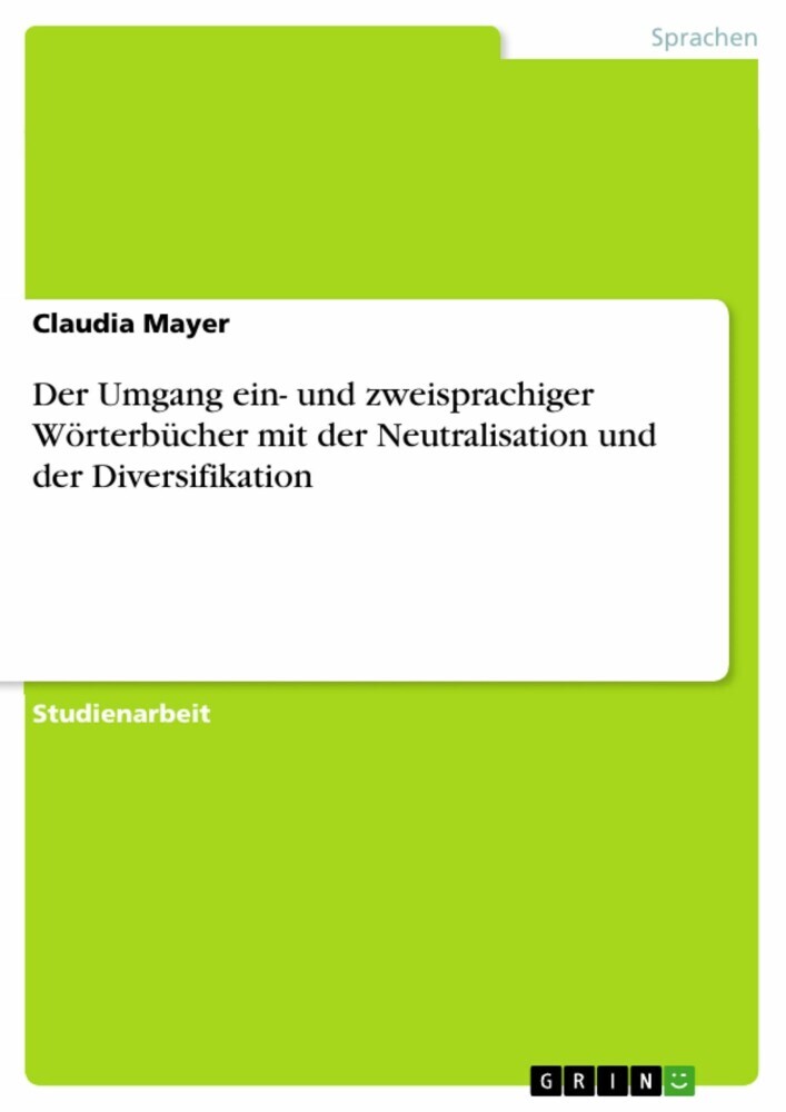 Der Umgang ein- und zweisprachiger Wörterbücher mit der Neutralisation und der Diversifikation main product photo