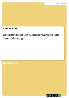 Determinanten der Kundenerwartung und deren Messung