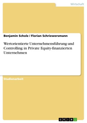 Wertorientierte Unternehmensführung und Controlling in  Private Equity-finanzierten Unternehmen