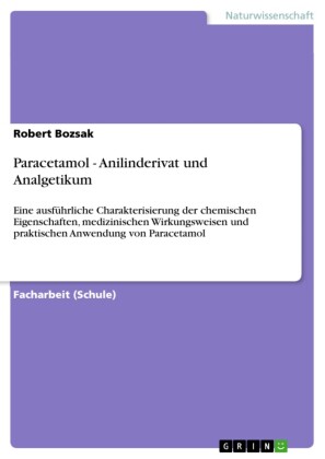 Paracetamol - Anilinderivat und Analgetikum