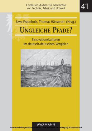 Ungleiche Pfade?. Innovationskulturen im deutsch-deutschen Vergleich